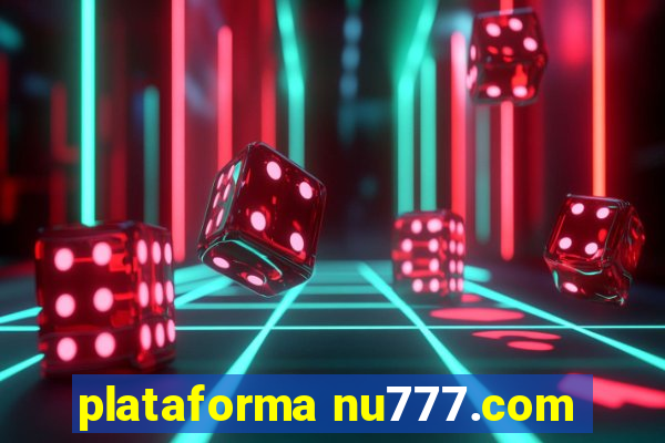 plataforma nu777.com